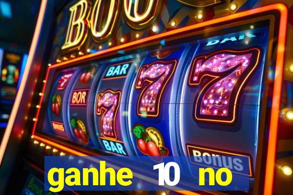 ganhe 10 no cadastro bet